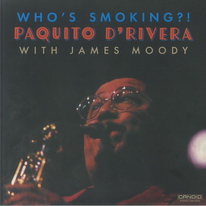 Paquito D
ivera Whos Smoking