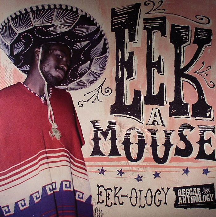 Eek A Mouse Eek Ology: Reggae Anthology