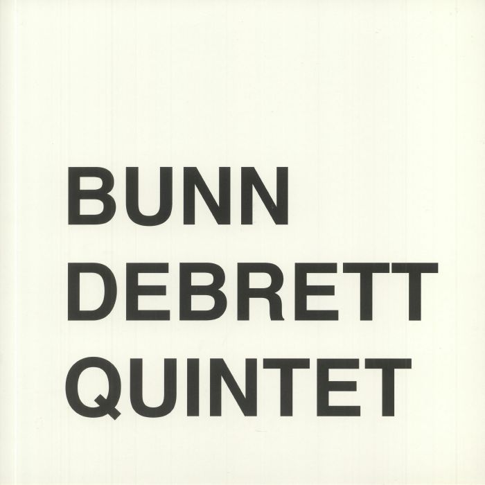 Bunn Debrett Quintet Bunn Debrett Quintet