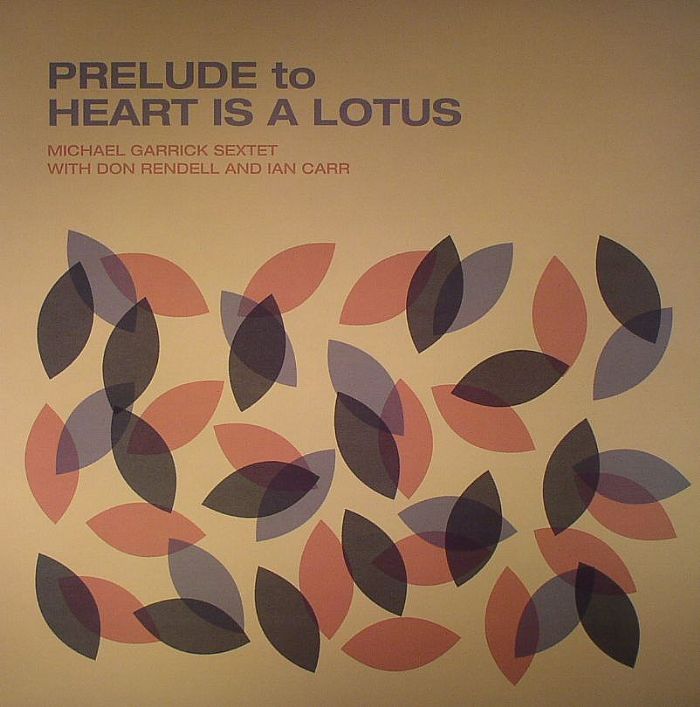 Michael Garrick Sextet | Don Rendell | Ian Carr Prelude To Heart Is A Lotus
