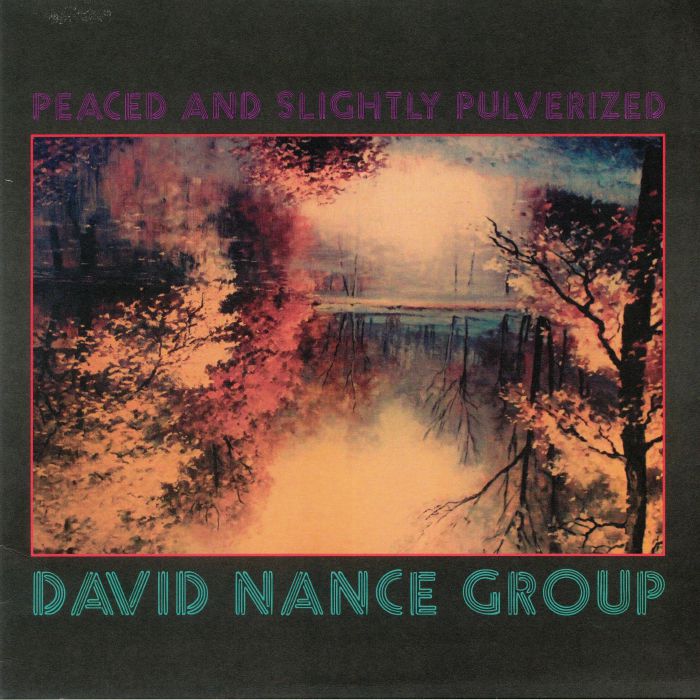 David Nance Group Peaced and Slightly Pulverized