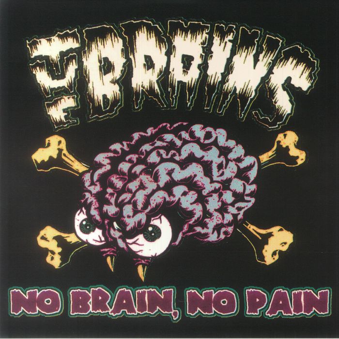 The Brains No Brain No Pain