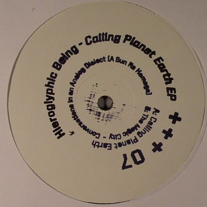 Hieroglyphic Being Calling Planet Earth EP