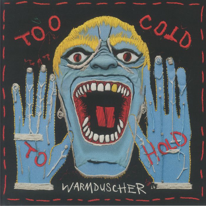 Warmduscher – Too Cold To Hold vinyl cover