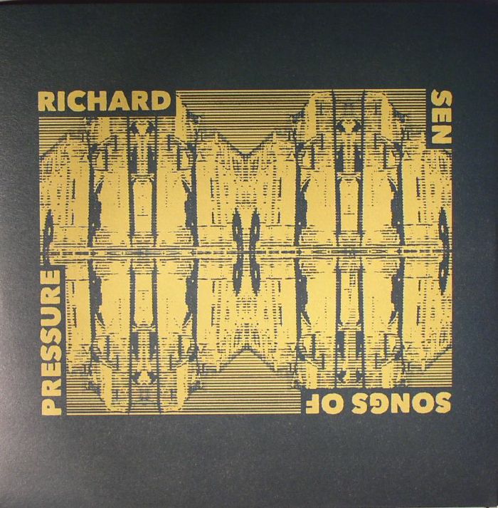 Richard Sen Songs Of Pressure