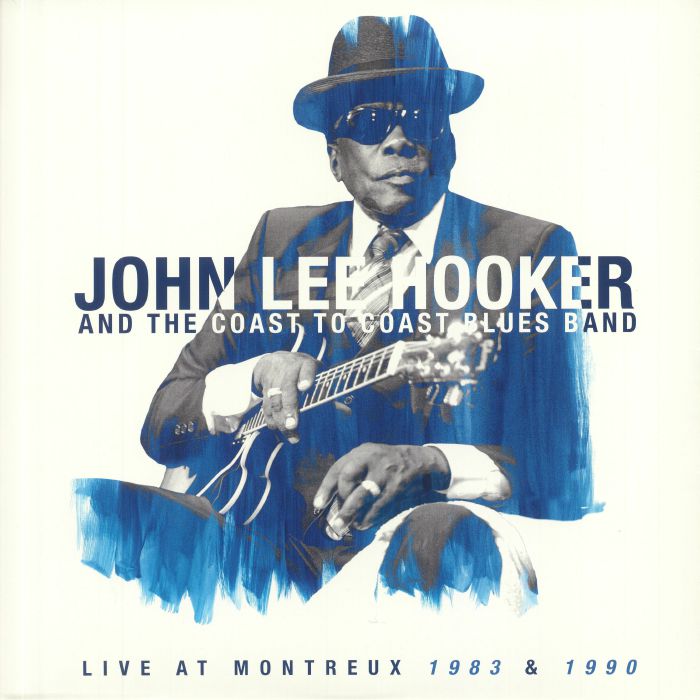John Lee Hooker | The Coast To Coast Blues Band Live At Montreux 1983 and 1990