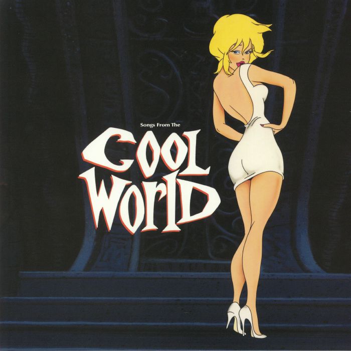 Various Artists Songs From The Cool World (Soundtrack)