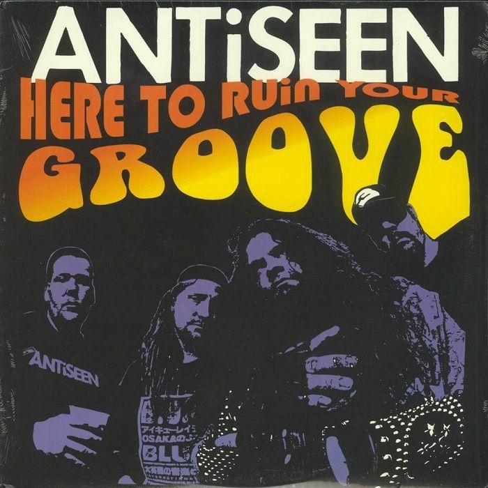 Antiseen Here To Ruin Your Groove (Deluxe Edition)