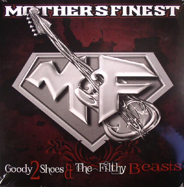 Mothers Finest Goody 2 Shoes and The Filthy Beasts
