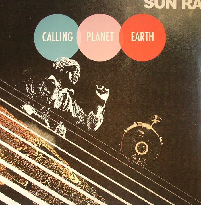 Sun Ra Calling Planet Earth (reissue)