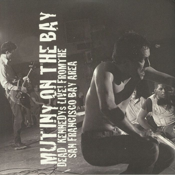 Dead Kennedys – Mutiny On The Bay: Live For The San Francisco Bay Area vinyl cover