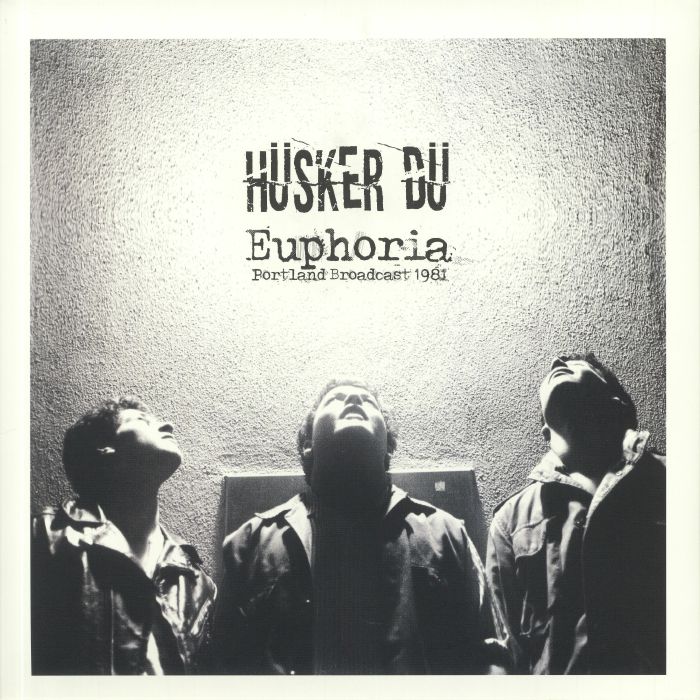 Husker Du Euphoria: Portland Broadcast 1981