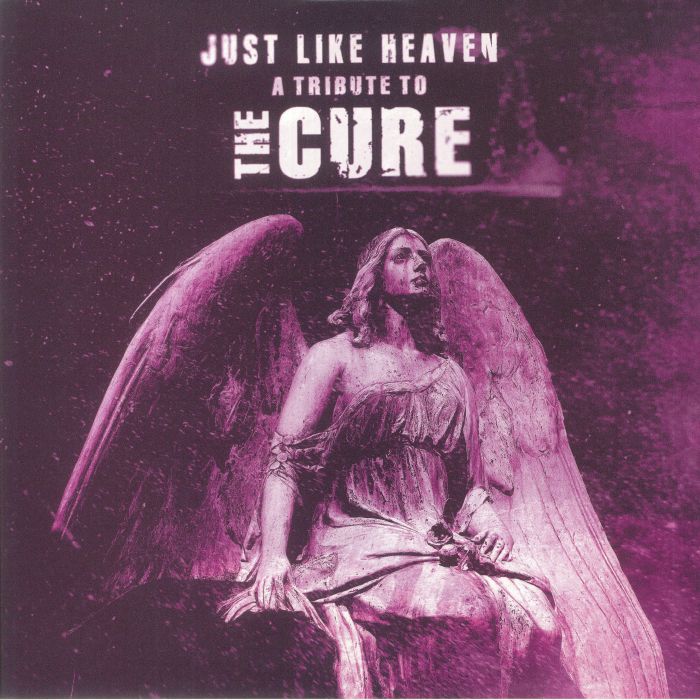 Various Artists Just Like Heaven: A Tribute To The Cure