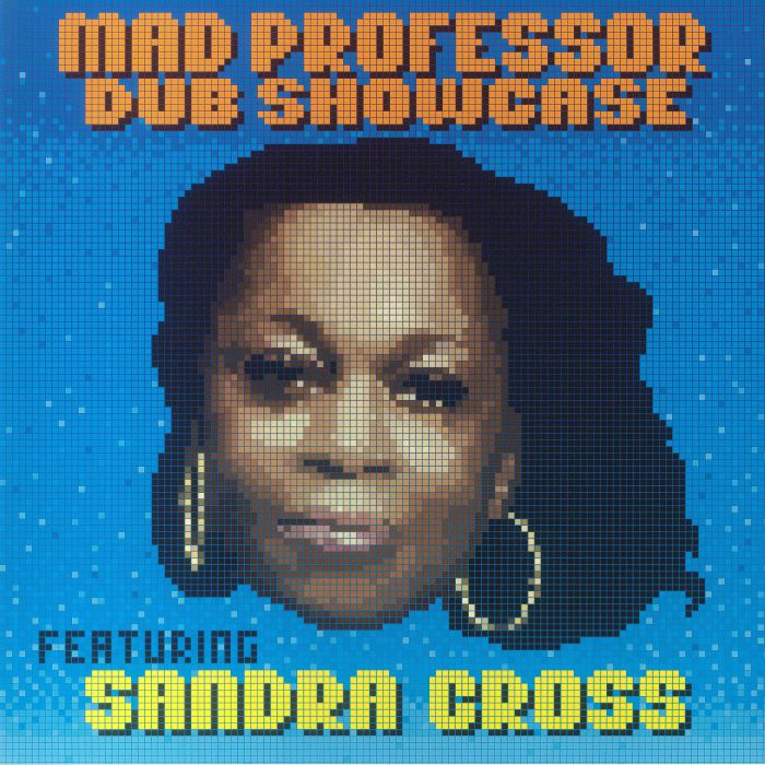 Mad Professor | Sandra Cross Dub Showcase