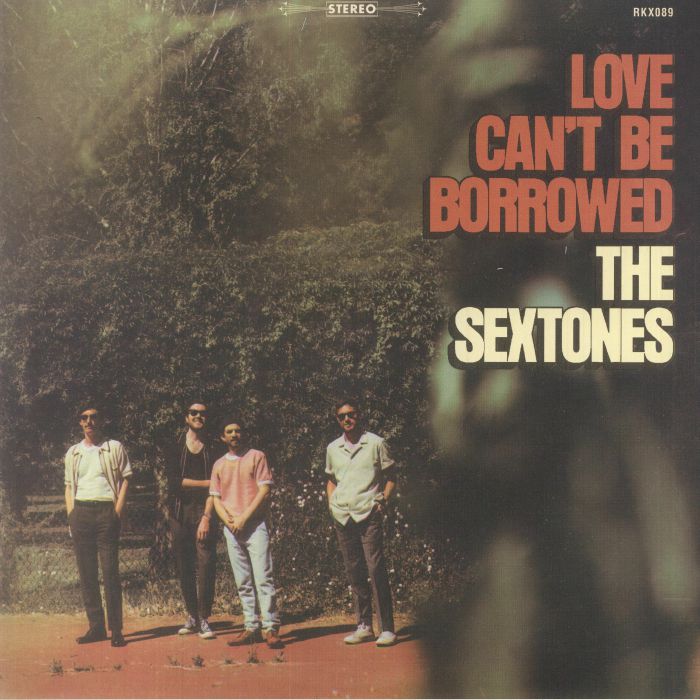 The Sextones Love Cant Be Borrowed