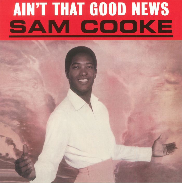 Sam Cooke Aint That Good News
