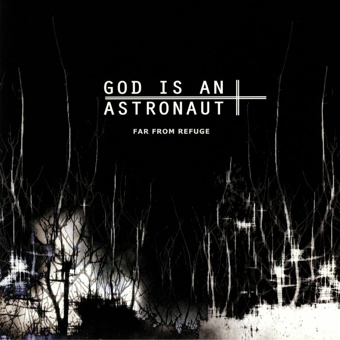 God Is An Astronaut Far From Refuge