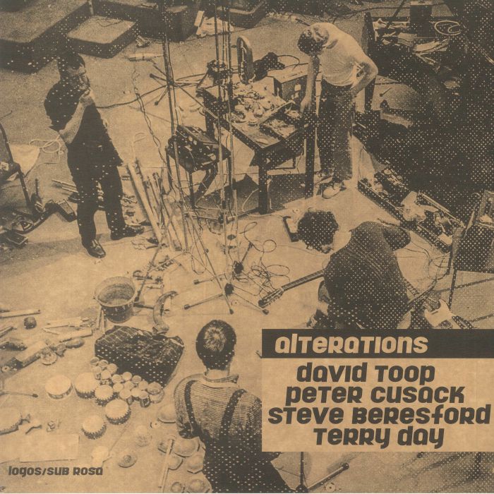 David Toop | Peter Cusack | Steve Beresford | Terry Day Alterations