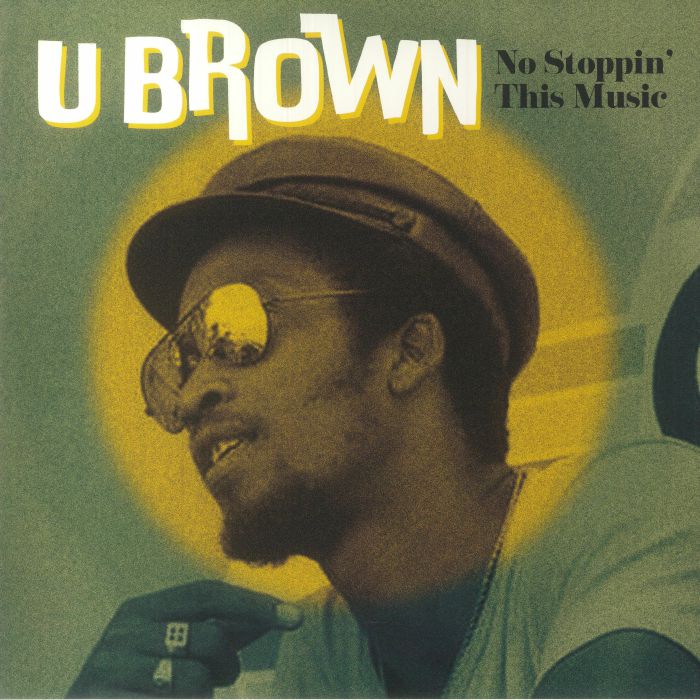 U Brown No Stoppin This Music