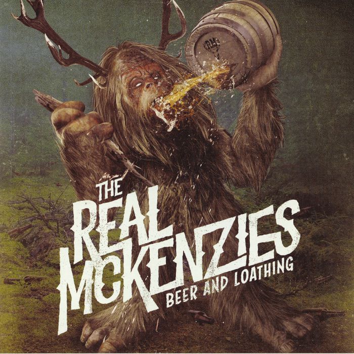 The Real Mckenzies Beer and Loathing