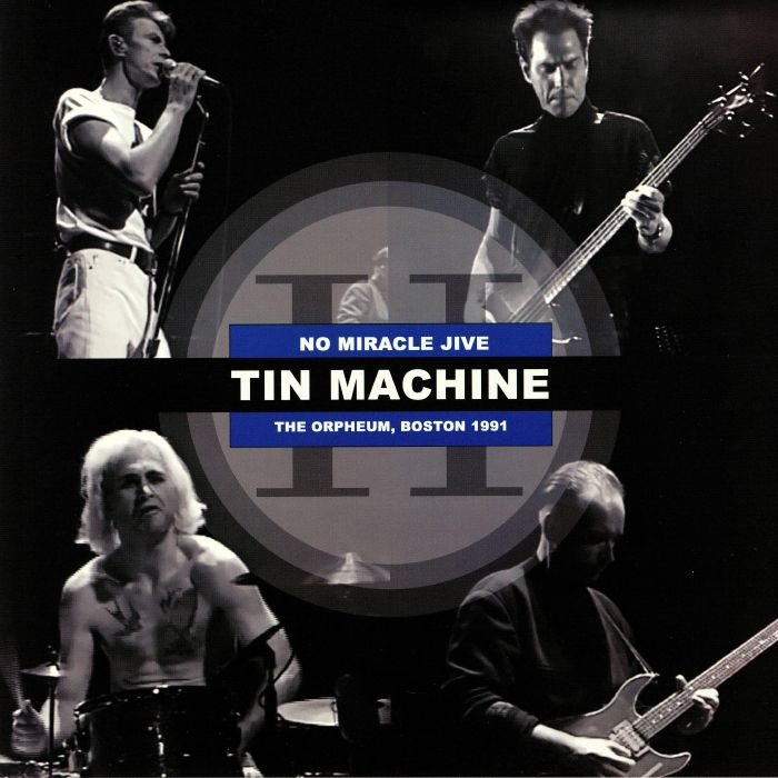 David Bowie | Tin Machine No Miracle Jive: The Orpheum Boston 1991