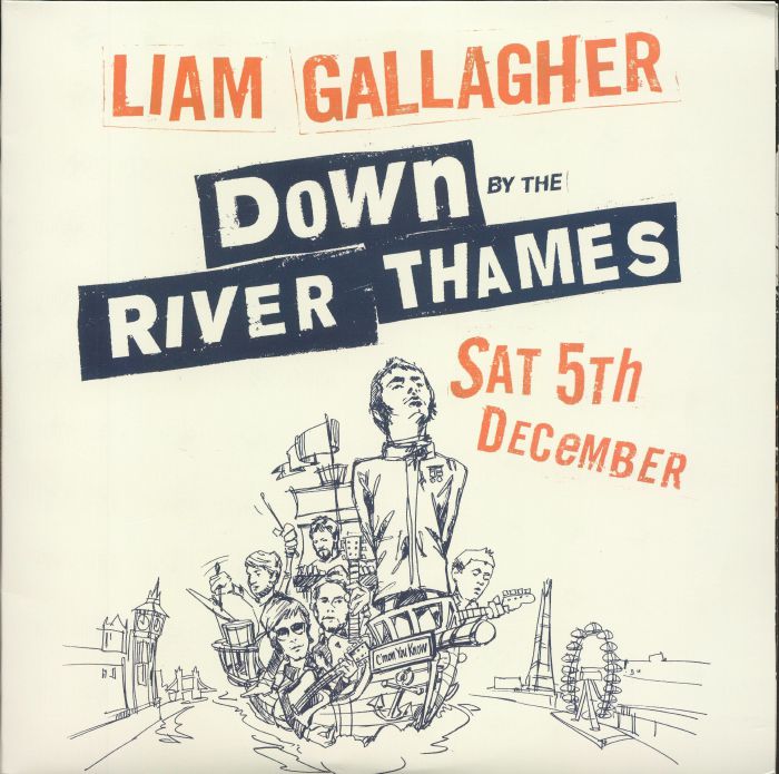 Liam Gallagher Down By The River Thames