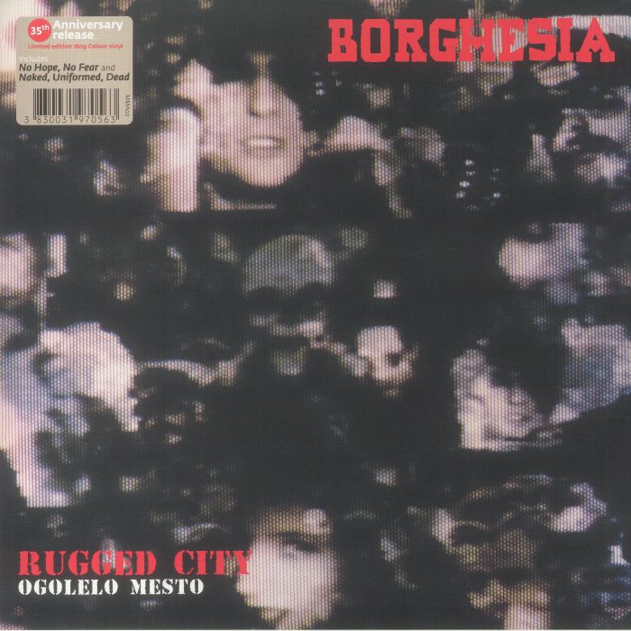 Borghesia Rugged City (35th Anniversary Edition)