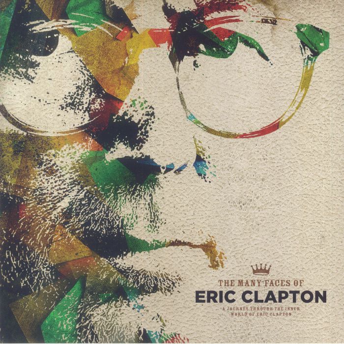 Eric Clapton Many Faces Of Eric Clapton: A Journey Through The Inner World Of Eric Clapton
