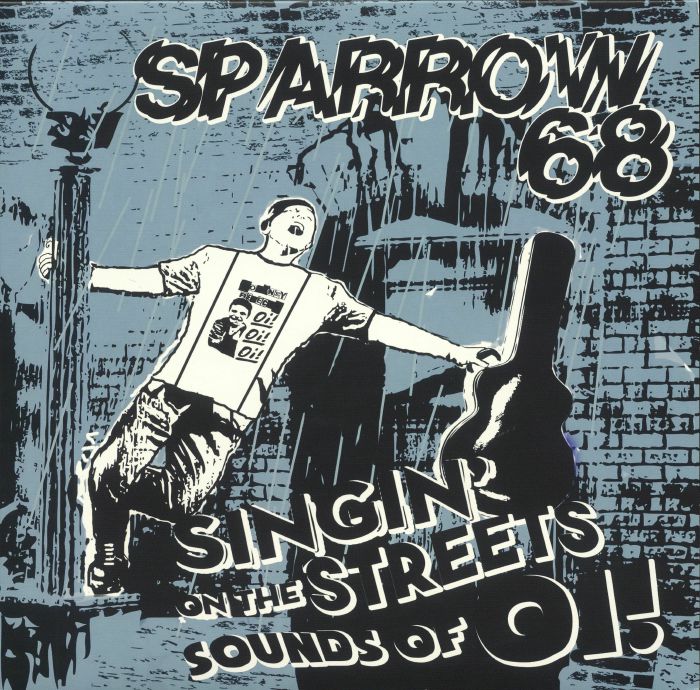 Sparrow 68 Singin On The Streets Sounds Of Oi!