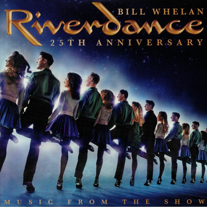 Bill Whelan Riverdance 25th Anniversary: Music From The Show (Soundtrack)