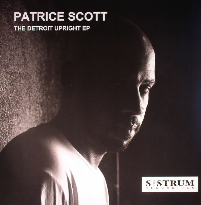 Patrice Scott The Detroit Upright EP