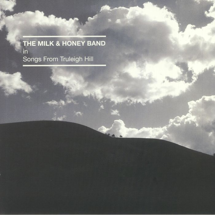 The Milk  and Honey Band Songs From Truleigh Hill