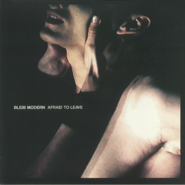 Bleib Modern – Afraid To Leave vinyl cover