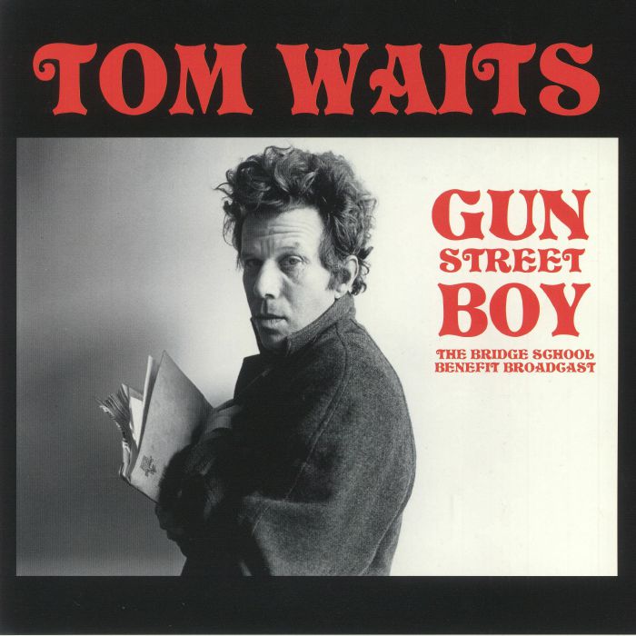 Tom Waits Gun Street Boy: The Bridge School Benefit Broadcast
