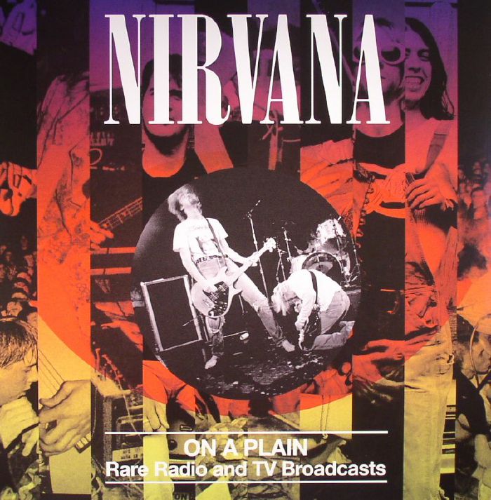 Nirvana On A Plain: Rare Radio and TV Broadcasts