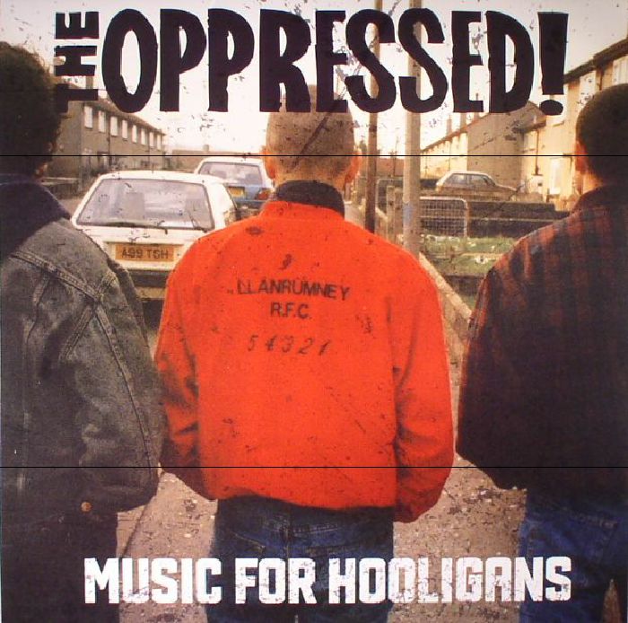 The Oppressed Music For Hooligans (remastered)