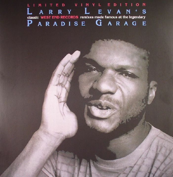 Larry Levan – Larry Levans Classic West End Records: Remixes Made Famous At The Legendary Paradise Garage vinyl cover