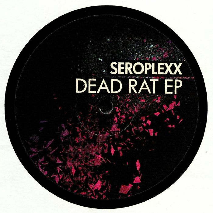 Seroplexx Dead Rat EP