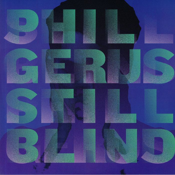 Phil Gerus Still Blind (Lauer, Jamie Paton mixes)