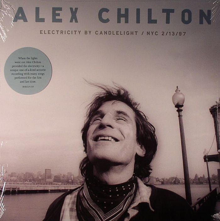 Alex Chilton Electricity By Candlelight: NYC 2/13/97