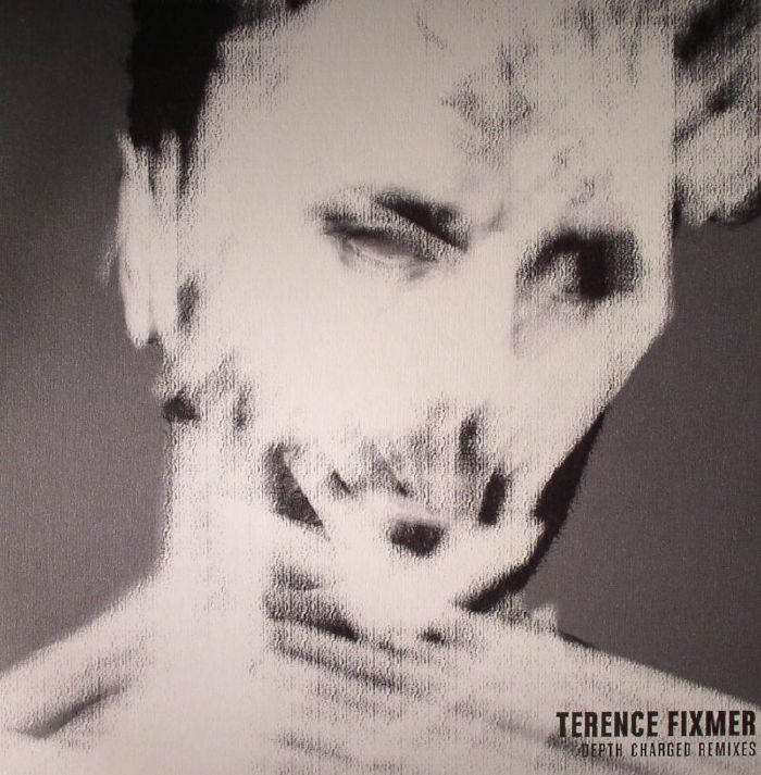 Terence Fixmer Depth Charged Remixes