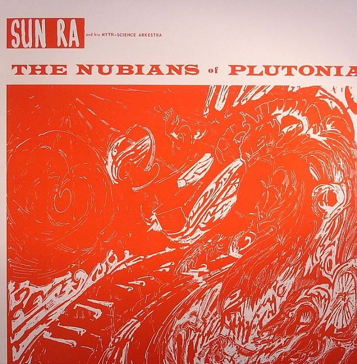 Sun Ra – The Nubians Of Plutonia (reissue) vinyl cover