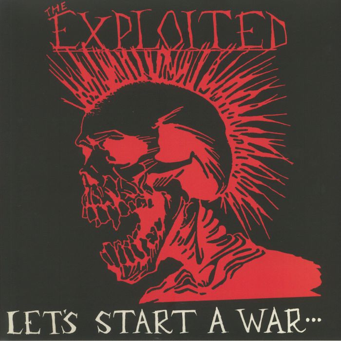 The Exploited Lets Start A War