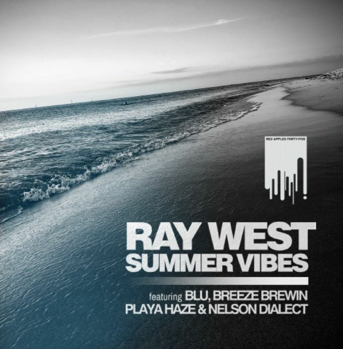 Ray West | Blu | Breeze Brewin | Playa Haze | Nelson Dialect Summer Vibes