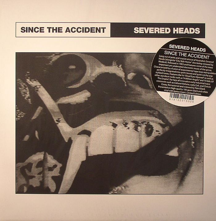 Severed Heads Since The Accident (remastered)
