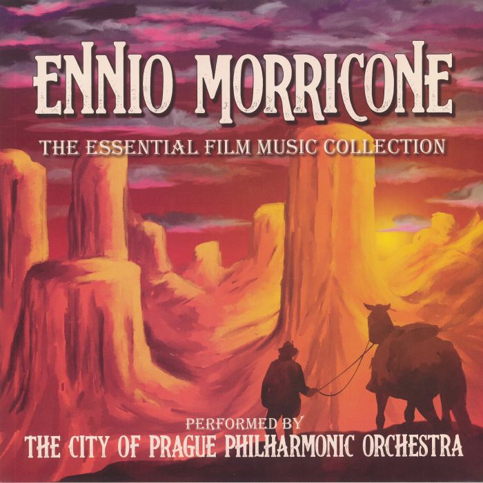 The City Of Prague Philharmonic Orchestra Ennio Morricone: The Essential Film Music Collection (Soundtrack)
