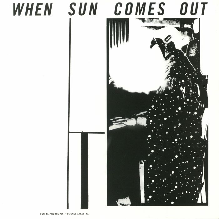 Sun Ra and His Myth Science Arkestra When Sun Comes Out (reissue)