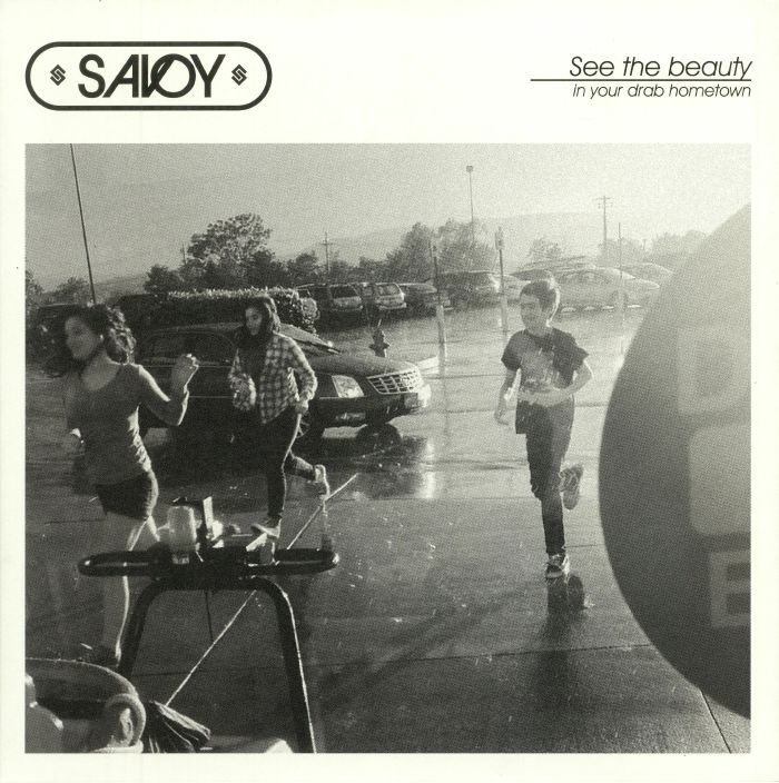 Savoy See The Beauty In Your Drab Hometown