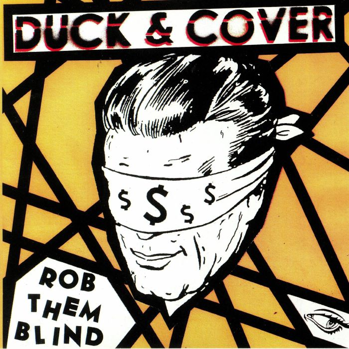 Duck and Cover Rob Them Blind