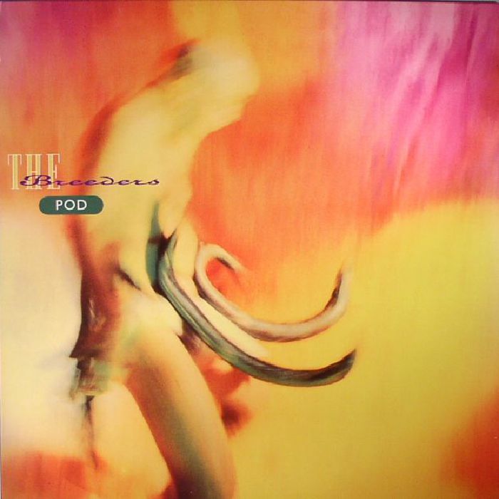 The Breeders – Pod (reissue) vinyl cover